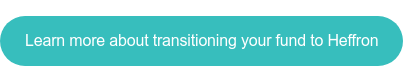 Learn more about transitioning your fund to Heffron