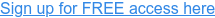 Sign up for FREE access here